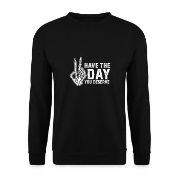 Have The Day You Deserve Peace Sign Skeleton - Unisex Pullover - Schwarz - Vorne - Alina (178cm) & Michal (187cm)