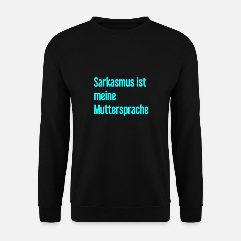 Sarcasm Pro - Unisex Sweatshirt - black