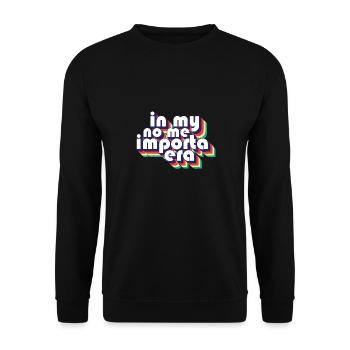 In My No Me Importa Era I Don't Care Funny - Unisex Pullover - Schwarz - Vorne - Alina (178cm) & Michal (187cm)