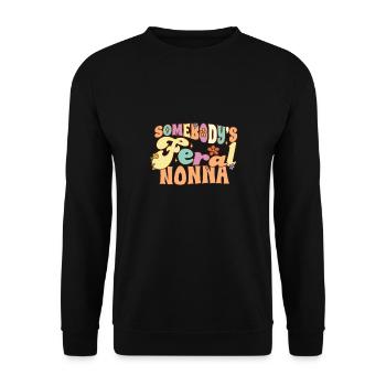 Somebody's Feral Nonna Italian Grandma Funny - Unisex Sweatshirt - black - Front - Alina (178cm) & Michal (187cm)