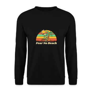 Fear No Beach Motivational Quote Summer - Unisex Pullover - Schwarz - Vorne - Alina (178cm) & Michal (187cm)