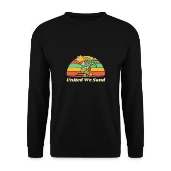 United We Sand Beach Sayings Ocean Quotes Funny - Unisex Pullover - Schwarz - Vorne - Alina (178cm) & Michal (187cm)