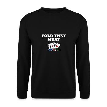 Fold They Must Card Games Poker Card Player Poker - Unisex Pullover - Schwarz - Vorne - Alina (178cm) & Michal (187cm)