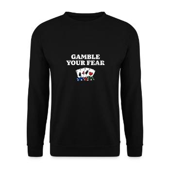 Jouez votre peur Poker Dictons Joueur de poker - Sweat-shirt Unisexe - noir - Devant - Alina (178cm) & Michal (187cm)
