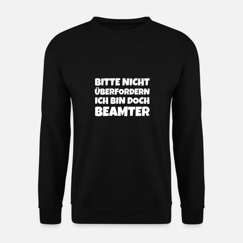 Beamter Beamtentum - Unisex Pullover - Schwarz