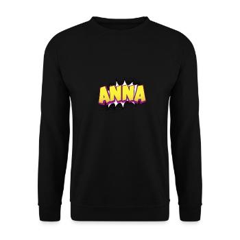 Anna Custom Name Comic Book Style Pop Art, Anna - Unisex Sweatshirt - black - Front - Alina (178cm) & Michal (187cm)
