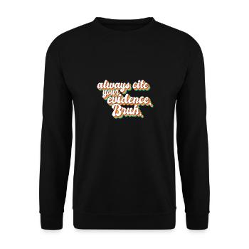 Always Cite Your Evidence Bruh Funny English - Unisex Pullover - Schwarz - Vorne - Alina (178cm) & Michal (187cm)