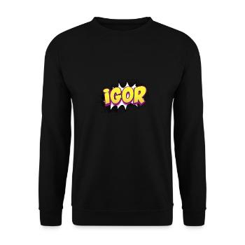 Igor Nom personnalisé Style bande dessinée Pop Art, Igor - Sweat-shirt Unisexe - noir - Devant - Alina (178cm) & Michal (187cm)