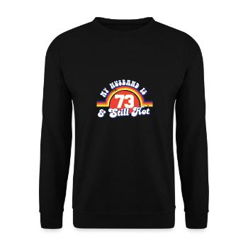 My Husband Is 73 And Still Hot Proud Wife 73rd - Unisex Pullover - Schwarz - Vorne - Alina (178cm) & Michal (187cm)
