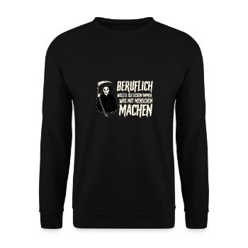 Beruflich Wollte Ich Schon Immer Was Mit Menschen - Unisex Pullover - Schwarz - Vorne - Alina (178cm) & Michal (187cm)