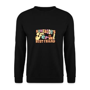 Somebody’s Feral Bestfriend Funny Friends Pun - Sweat-shirt Unisexe - noir - Devant - Alina (178cm) & Michal (187cm)