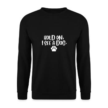Hold On I See Dog I Love Dogs Humour canin drôle - Sweat-shirt Unisexe - noir - Devant - Alina (178cm) & Michal (187cm)