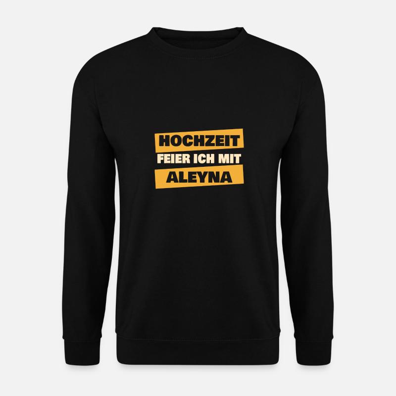 Aleyna as bachelor party - Unisex Sweatshirt - black