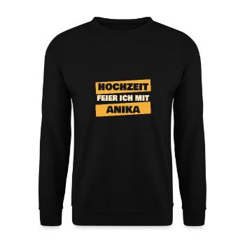 Anika as a bachelor party - Unisex Sweatshirt - black - Front - Alina (178cm) & Michal (187cm)