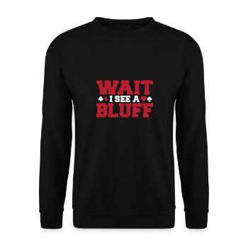 Wait I See A Bluff Poker Enthusiast Game Card Aces - Unisex Sweatshirt - black - Front - Alina (178cm) & Michal (187cm)