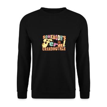Somebody's Feral Grandmother Funny Family Grandma - Unisex Pullover - Schwarz - Vorne - Alina (178cm) & Michal (187cm)