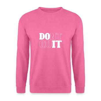 Fitness Dont Quit Do it Motivation Gym Workout - Unisex Sweatshirt - pink - Front