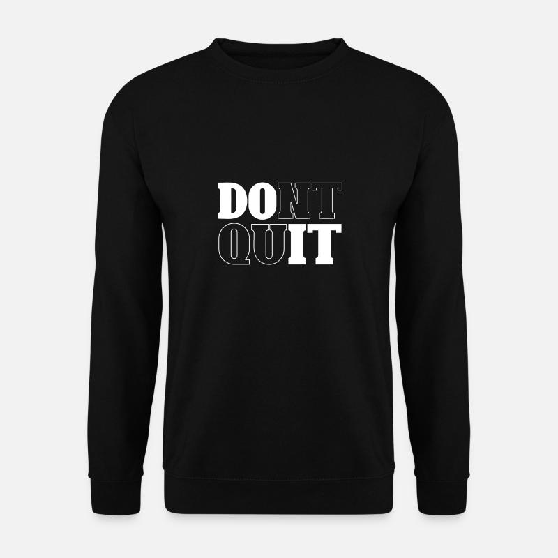 Fitness Dont Quit Do it Motivation Gym Training - Unisex Pullover - Schwarz