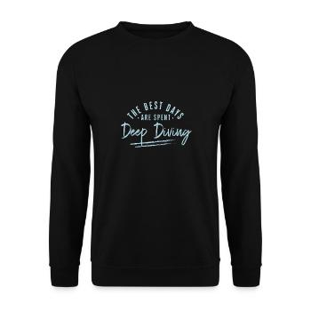 The Best Days Are Spent Deep Diving Sayings Deep - Unisex Sweatshirt - black - Front - Alina (178cm) & Michal (187cm)