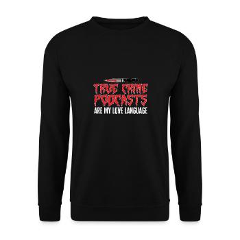 Wahre Verbrechen Podcaster True Crime Podcast - Unisex Sweatshirt - black - Front - Alina (178cm) & Michal (187cm)
