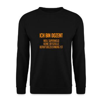 Dozent - Mein offizieller Superhelden-Beruf! - Unisex Pullover - Schwarz - Vorne - Alina (178cm) & Michal (187cm)