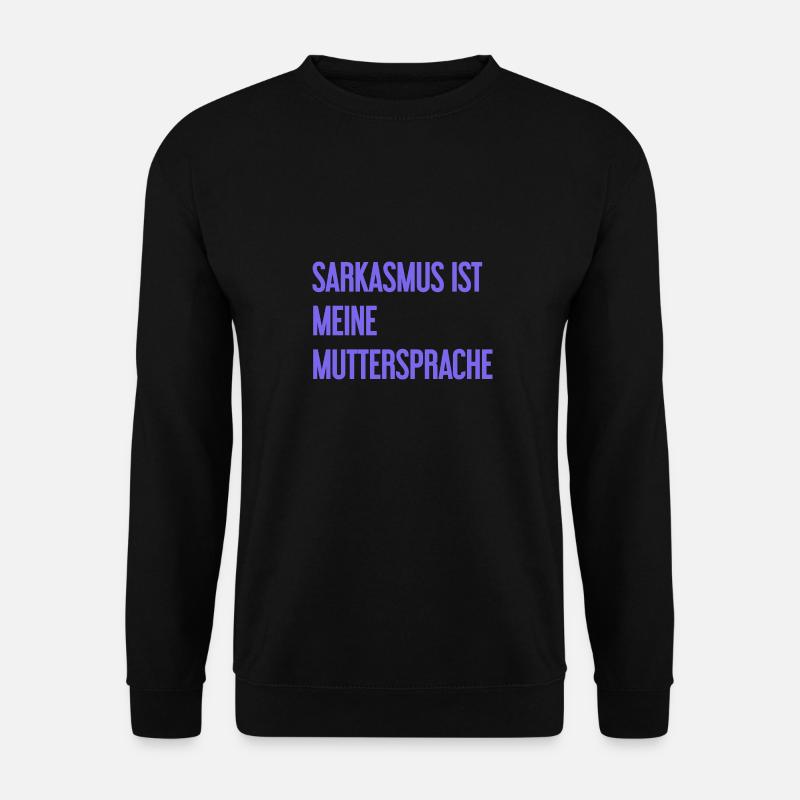 Sarkasmus-Profi - Unisex Pullover - Schwarz