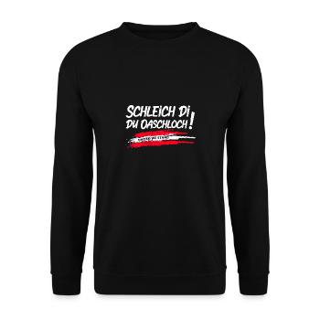 Schleich di, you Oaschloch! - Unisex Sweatshirt - black - Front - Alina (178cm) & Michal (187cm)