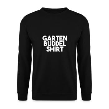 Garten Buddel Shirt Gärtnerin Gärtner Geschenk - Unisex Pullover - Schwarz - Vorne - Alina (178cm) & Michal (187cm)