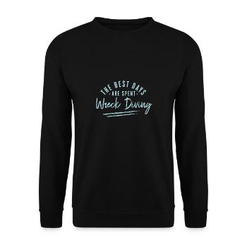 The Best Days Are Spent Wreck Diving Sayings - Unisex Sweatshirt - black - Front - Alina (178cm) & Michal (187cm)