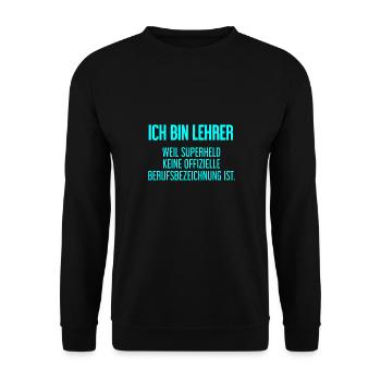 Lehrer - Mein offizieller Superhelden-Beruf! - Unisex Pullover - Schwarz - Vorne - Alina (178cm) & Michal (187cm)