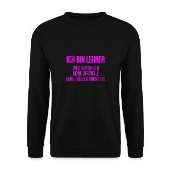 Lehrer - Mein offizieller Superhelden-Beruf! - Unisex Pullover - Schwarz - Vorne - Alina (178cm) & Michal (187cm)