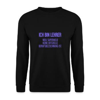Lehrer - Mein offizieller Superhelden-Beruf! - Unisex Pullover - Schwarz - Vorne - Alina (178cm) & Michal (187cm)