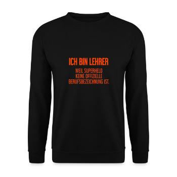 Lehrer - Mein offizieller Superhelden-Beruf! - Unisex Pullover - Schwarz - Vorne - Alina (178cm) & Michal (187cm)