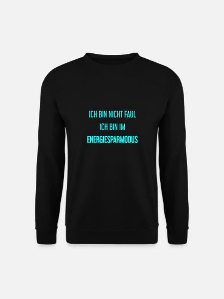 Ich bin nicht faul, ich bin im Energiesparmodus! - Unisex Pullover - Schwarz