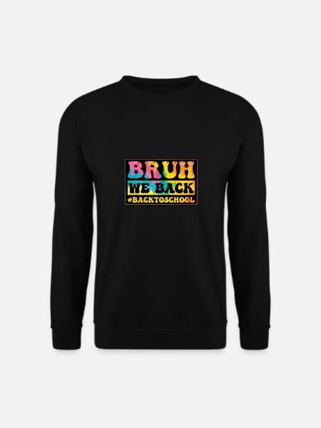 Groovy Bruh We Back - Back To School Tie Dye - Sweat-shirt Unisexe - noir