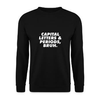 Letters and Periods Bruh Grammar Police ELA - Unisex Pullover - Schwarz - Vorne - Alina (178cm) & Michal (187cm)
