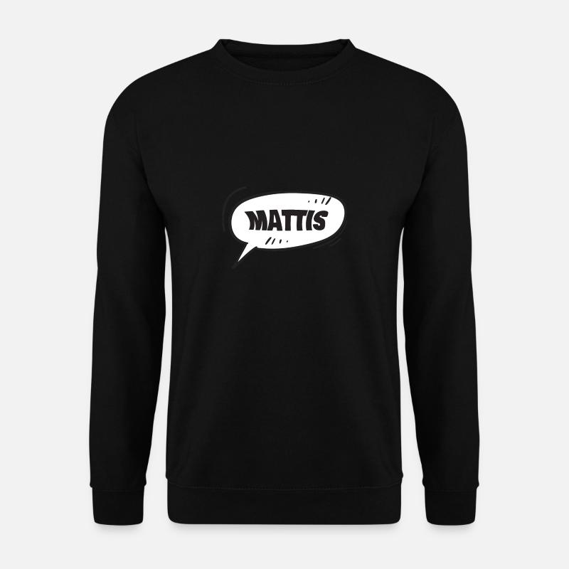 Gift for Mattis - Unisex Sweatshirt - black