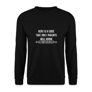 here is a code that only parents will know - Unisex Sweatshirt - black - Front - Alina (178cm) & Michal (187cm)
