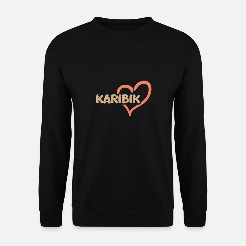 Gift for Caribbean - Unisex Sweatshirt - black