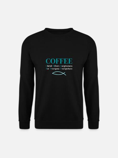 Kaffee Tasse Christliches Geschenk - Unisex Pullover - Schwarz