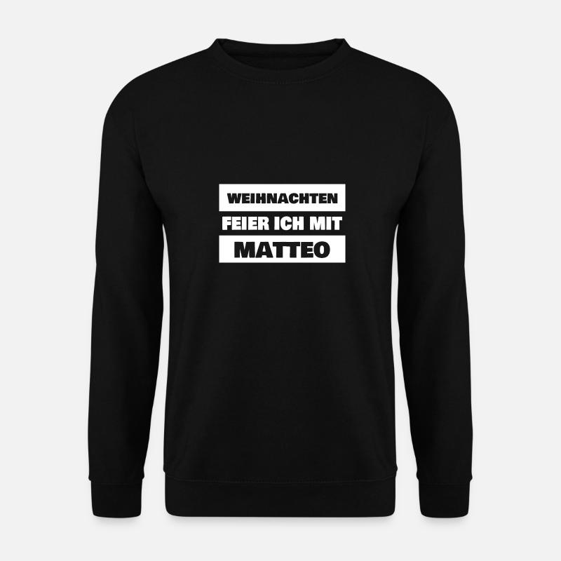 Cadeau pour Matteo - Sweat-shirt Unisexe - noir