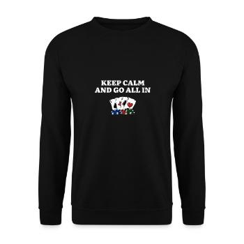 Keep Calm and Go All In Gambler Poker Gambling - Unisex Pullover - Schwarz - Vorne - Alina (178cm) & Michal (187cm)