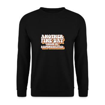 Adult Humor Another Fine Day Ruined By - Unisex Sweatshirt - black - Front - Alina (178cm) & Michal (187cm)