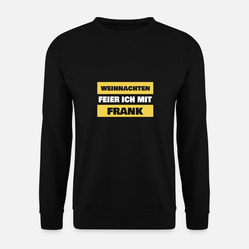 Geschenk für Frank - Unisex Pullover - Schwarz