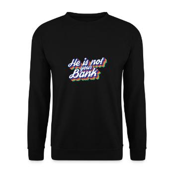 Égalité des sexes Il n’est pas votre faillite bancaire - Sweat-shirt Unisexe - noir - Devant - Alina (178cm) & Michal (187cm)