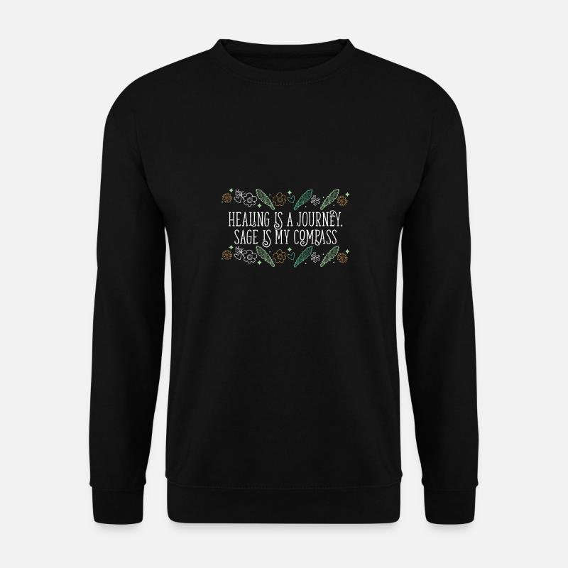 Healing Is A Journey Sage Is My Compass Smudge - Unisex Pullover - Schwarz