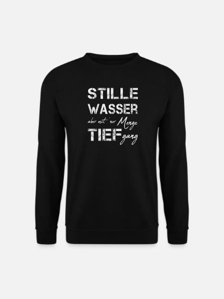 stille wasser sind tief ruhig - Unisex Pullover - Schwarz