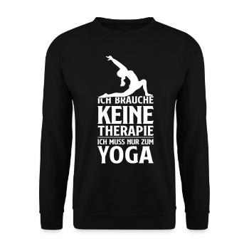 Ich brauche keine Therapie ich muss nur zum Yoga - Unisex Pullover - Schwarz - Vorne - Alina (178cm) & Michal (187cm)