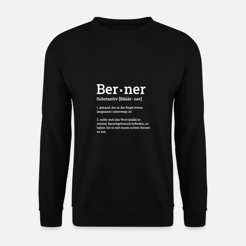 Berner Definition Bern Lustig Geschenk Bärn Bärner - Unisex Pullover - Schwarz