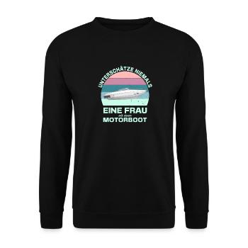 Unterschätze niemals eine Frau am Motorboot - Unisex Pullover - Schwarz - Vorne - Alina (178cm) & Michal (187cm)